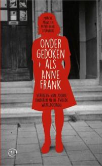 Voorkant boek Ondergedoken als Anne Frank